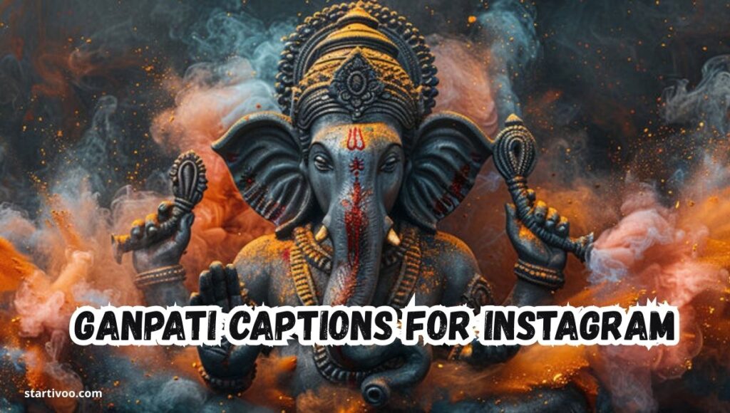 200+ Ganpati Captions For Instagram