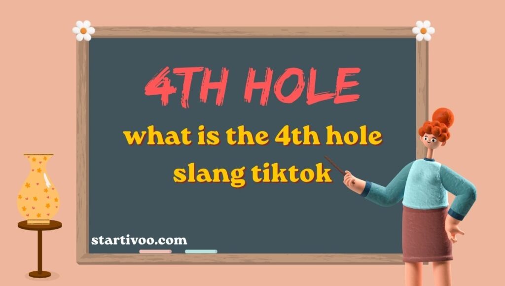 What Does 4th Hole Slang Meaning I Guide for TikTok User 2026