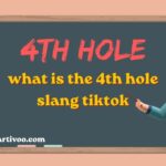 What Does 4th Hole Slang Meaning I Guide for TikTok User 2026