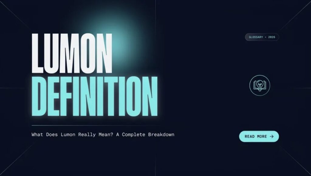 Lumon Definition and Meaning: What It Really Means And How To Use It